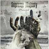 Supreme Majesty - Danger